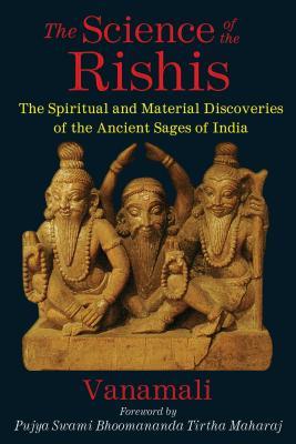 The Science of the Rishis: The Spiritual and Material Discoveries of the Ancient Sages of India Subscription