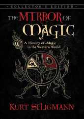 The Mirror of Magic: A History of Magic in the Western World Subscription