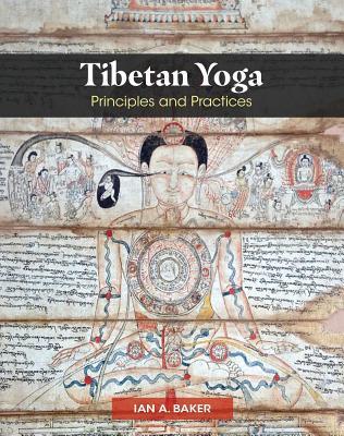 Tibetan Yoga: Principles and Practices