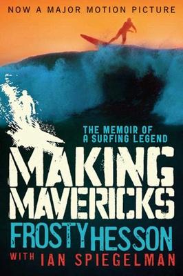 Making Mavericks: The Memoir of a Surfing Legend Subscription