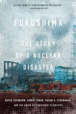 Fukushima: The Story of a Nuclear Disaster