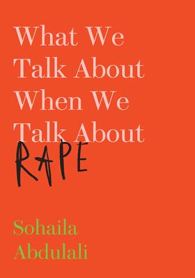 What We Talk about When We Talk about Rape