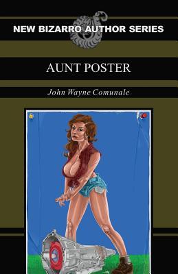 Aunt Poster (New Bizarro Author Series) Subscription