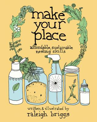 Make Your Place: Affordable, Sustainable Nesting Skills