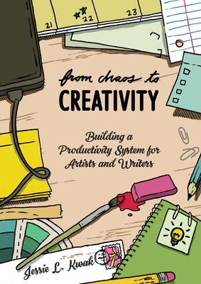 From Chaos to Creativity: Building a Productivity System for Artists and Writers