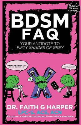 Bdsm FAQ: Your Antidote to Fifty Shades of Grey