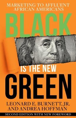 Black is the New Green: Marketing to Affluent African Americans