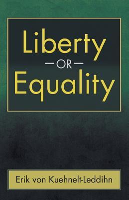 Liberty or Equality: The Challenge of Our Time