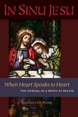 In Sinu Jesu: When Heart Speaks to Heart-The Journal of a Priest at Prayer Subscription