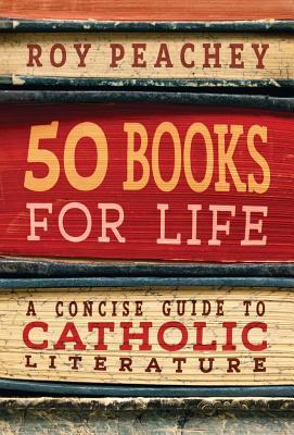 50 Books for Life: A Concise Guide to Catholic Literature Subscription