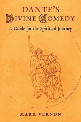 Dante's Divine Comedy: A Guide for the Spiritual Journey