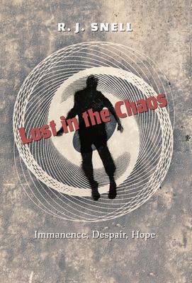 Lost in the Chaos: Immanence, Despair, Hope