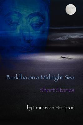 Buddha on a Midnight Sea - Short Stories