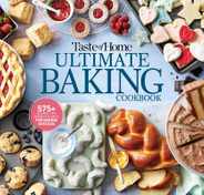 Taste of Home Ultimate Baking Cookbook: 575+ Recipes, Tips, Secrets and Hints for Baking Success Subscription