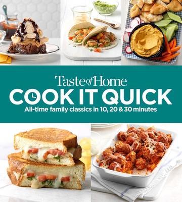 Taste of Home Cook It Quick: All-Time Family Classics in 10, 20 & 30 Minutes