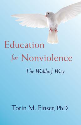 Education for Nonviolence: The Waldorf Way