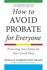How to Avoid Probate for Everyone: Protecting Your Estate for Your Loved Ones Subscription