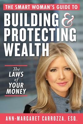 The Smart Woman's Guide to Building and Protecting Wealth: The Laws of Your Money Subscription