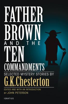 Father Brown and the Ten Commandments: Selected Mystery Stories