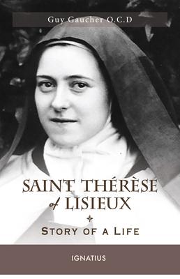 Saint Thrse of Lisieux: Story of a Life