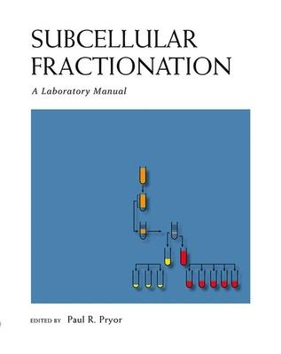 Subcellular Fractionation: A Laboratory Manual Subscription