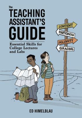 The Teaching Assistant's Guide: Essential Skills for College Lectures and Labs