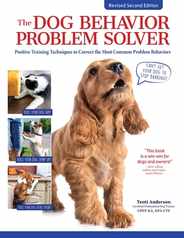 The Dog Behavior Problem Solver, Revised Second Edition: Positive Training Techniques to Correct the Most Common Problem Behaviors Subscription
