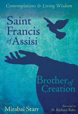 Saint Francis of Assisi: Brother of Creation