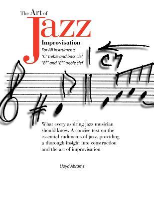 The Art of Jazz Improvisation: For All Instruments