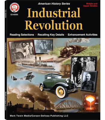 Industrial Revolution Workbook, Grades 6 - 12