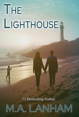 The Lighthouse: - a moving story of family, love, and second chances