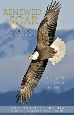 Renewed to Soar! Inspiration from Summit of Light, Volume 1