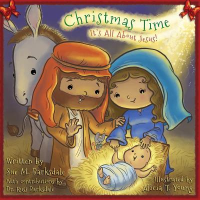 Christmas Time: It's All About Jesus!