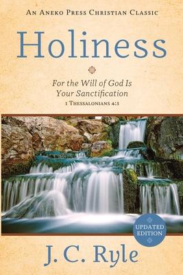 Holiness: For the Will of God Is Your Sanctification - 1 Thessalonians 4:3