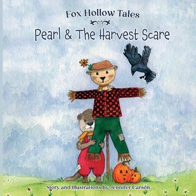 Fox Hollow Tales: Pearl and the Harvest Scare: Pearl & the Harvest Scare