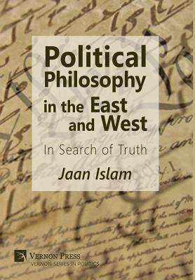 Political Philosophy in the East and West: In Search of Truth