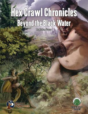 Hex Crawl Chronicles 3: Beyond the Black Water - Swords & Wizardry