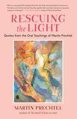 Rescuing the Light: Quotes from the Oral Teachings of Martn Prechtel Subscription