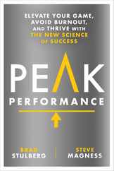 Peak Performance: Elevate Your Game, Avoid Burnout, and Thrive with the New Science of Success Subscription