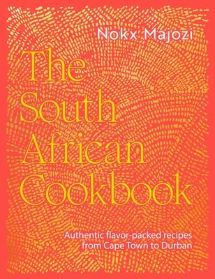 The South African Cookbook: Authentic Flavor-Packed Recipes from Cape Town to Durban Subscription