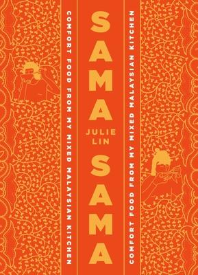 Sama Sama: Comfort Food from My Mixed Malaysian Kitchen Subscription