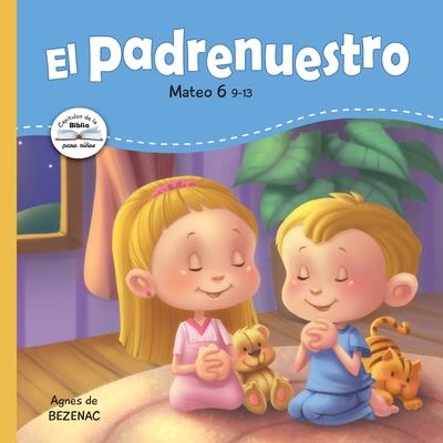 El Padrenuestro: Padre nuestro que ests en los cielos