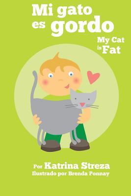 Mi gato es gordo: My Cat is Fat (Xist Bilingual Spanish English)