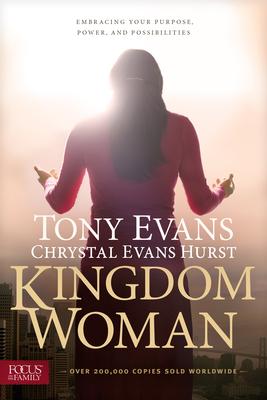 Kingdom Woman: Embracing Your Purpose, Power, and Possibilities