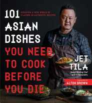 101 Asian Dishes You Need to Cook Before You Die: Discover a New World of Flavors in Authentic Recipes Subscription