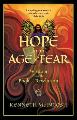 Hope in an Age of Fear: Wisdom from the Book of Revelation