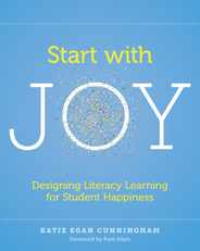 Start with Joy: Designing Literacy Learning for Student Happiness Subscription