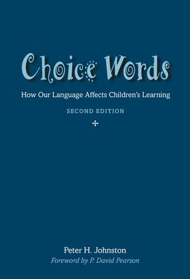 Choice Words: How Our Language Affects Children's Learning