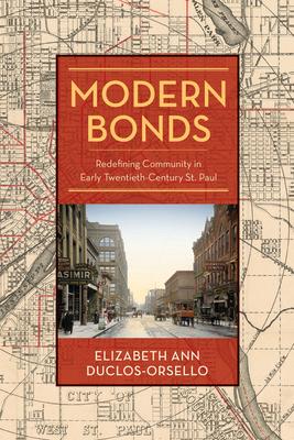 Modern Bonds: Redefining Community in Early Twentieth-Century St. Paul