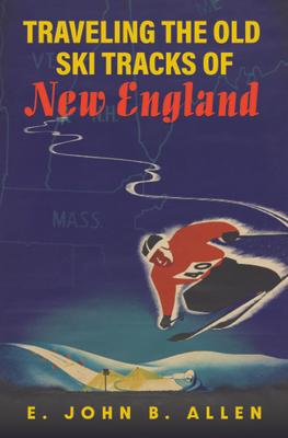 Traveling the Old Ski Tracks of New England